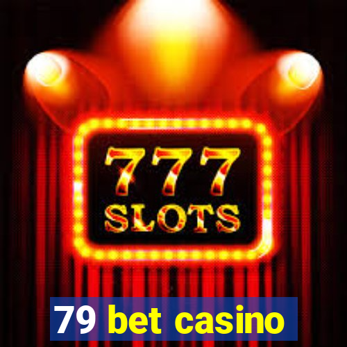 79 bet casino